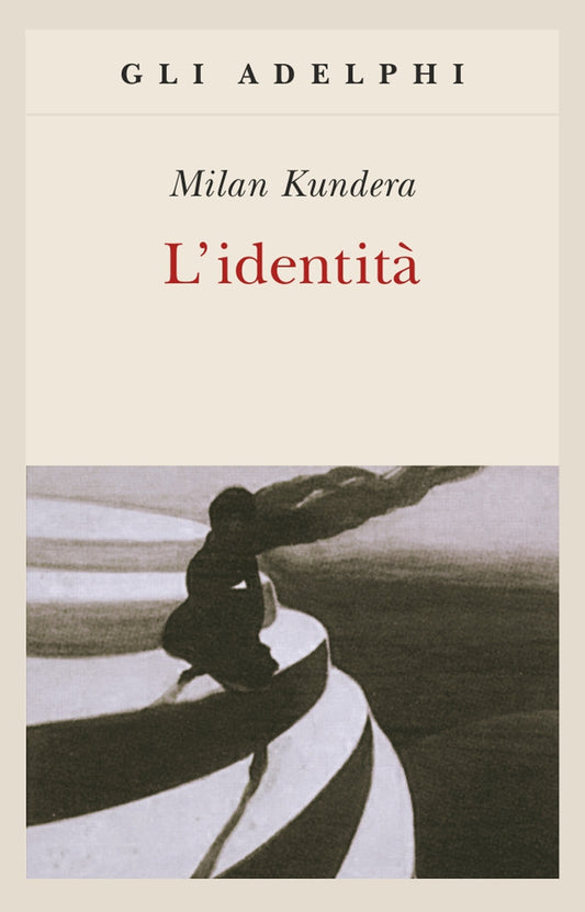 Book cover of 'L'identità' by Milan Kundera with a silhouette on steps design.