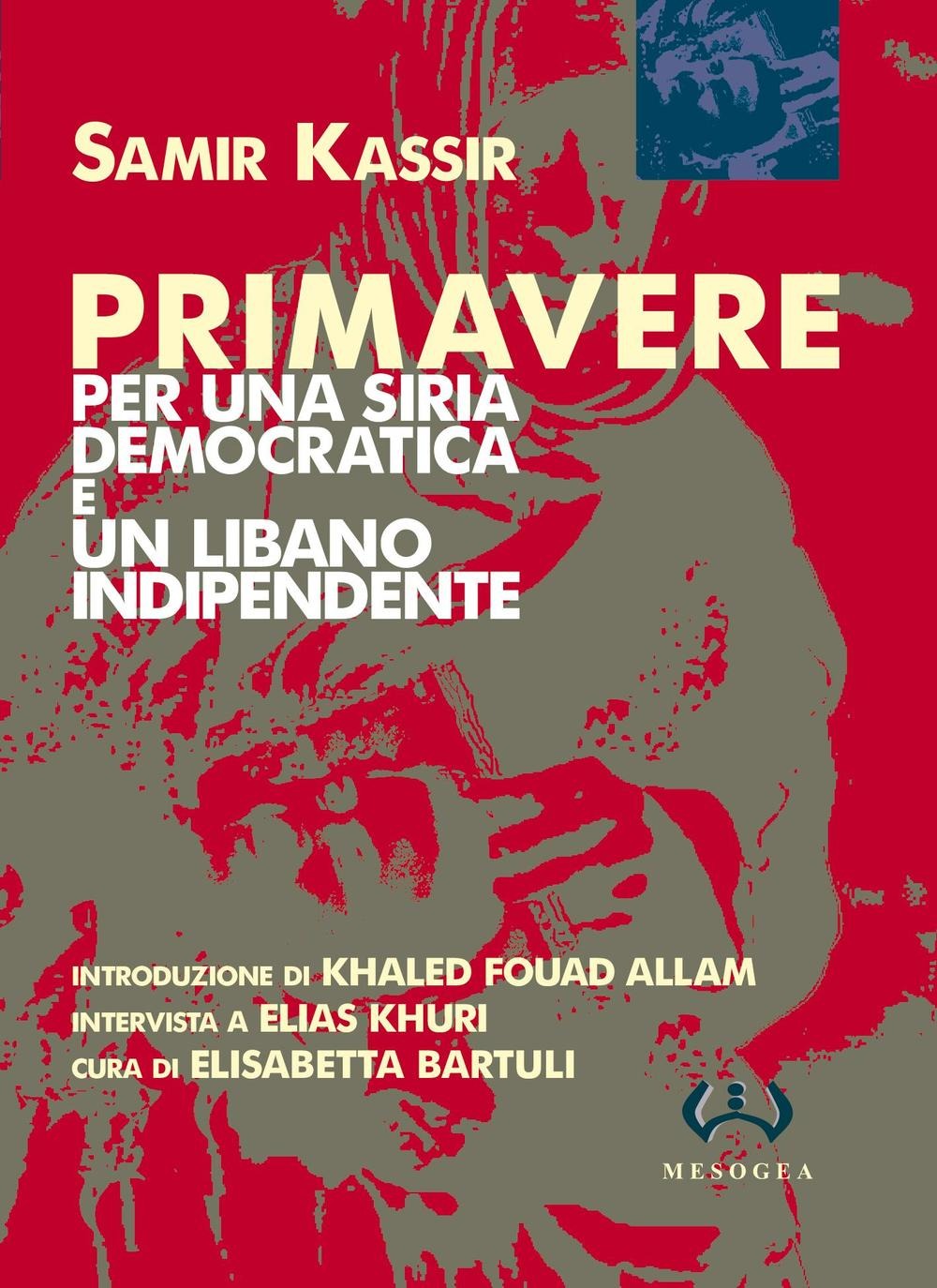 Primavere, per una Siria democratica e un Libano indipendente