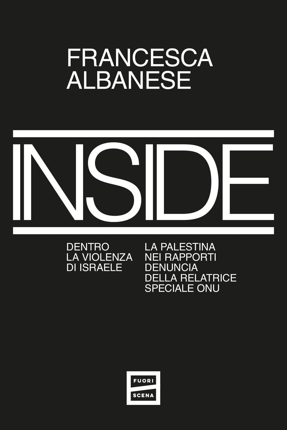 Inside. Dentro la violenza di Israele
