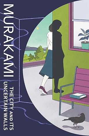 Book cover of 'The City and Its Uncertain Walls' by Murakami with a silhouette of a woman and a bench.