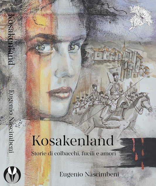 Kosakenland. Storie di colbacchi, fucili e amori