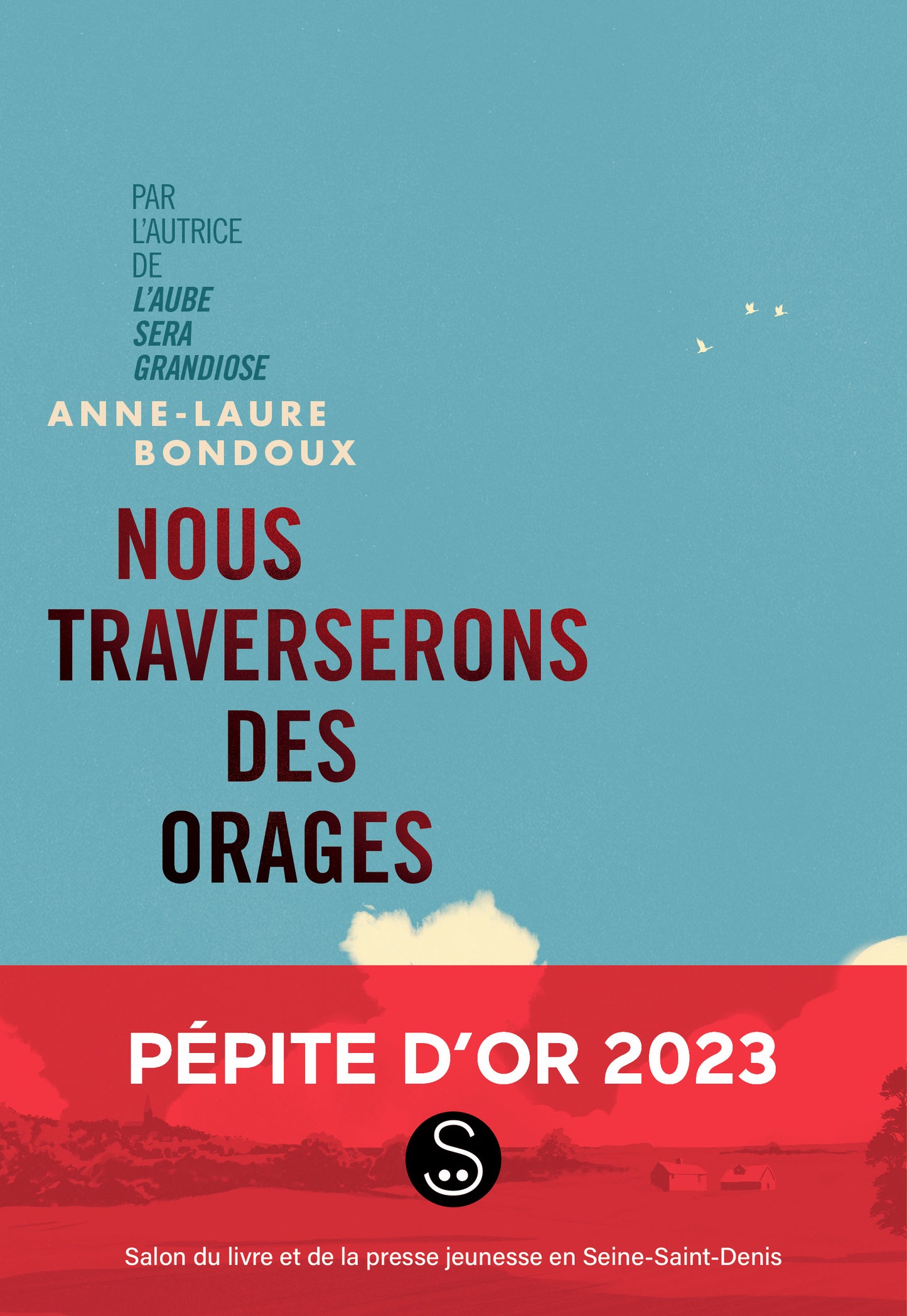 Book cover with blue sky, red banner, and text about Anne-Laure Bondoux's book 'Nous Traverserons des Orages'.