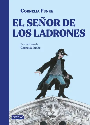 Book cover of 'El Senor de los Ladrones' by Cornelia Funke with illustration of a character on a rooftop.
