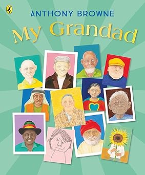 Book cover of 'My Grandad' by Anthony Browne with colorful portraits on a green background