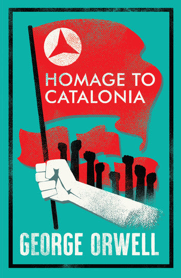 Book cover of 'Homage to Catalonia' by George Orwell with a red flag and fist illustration.