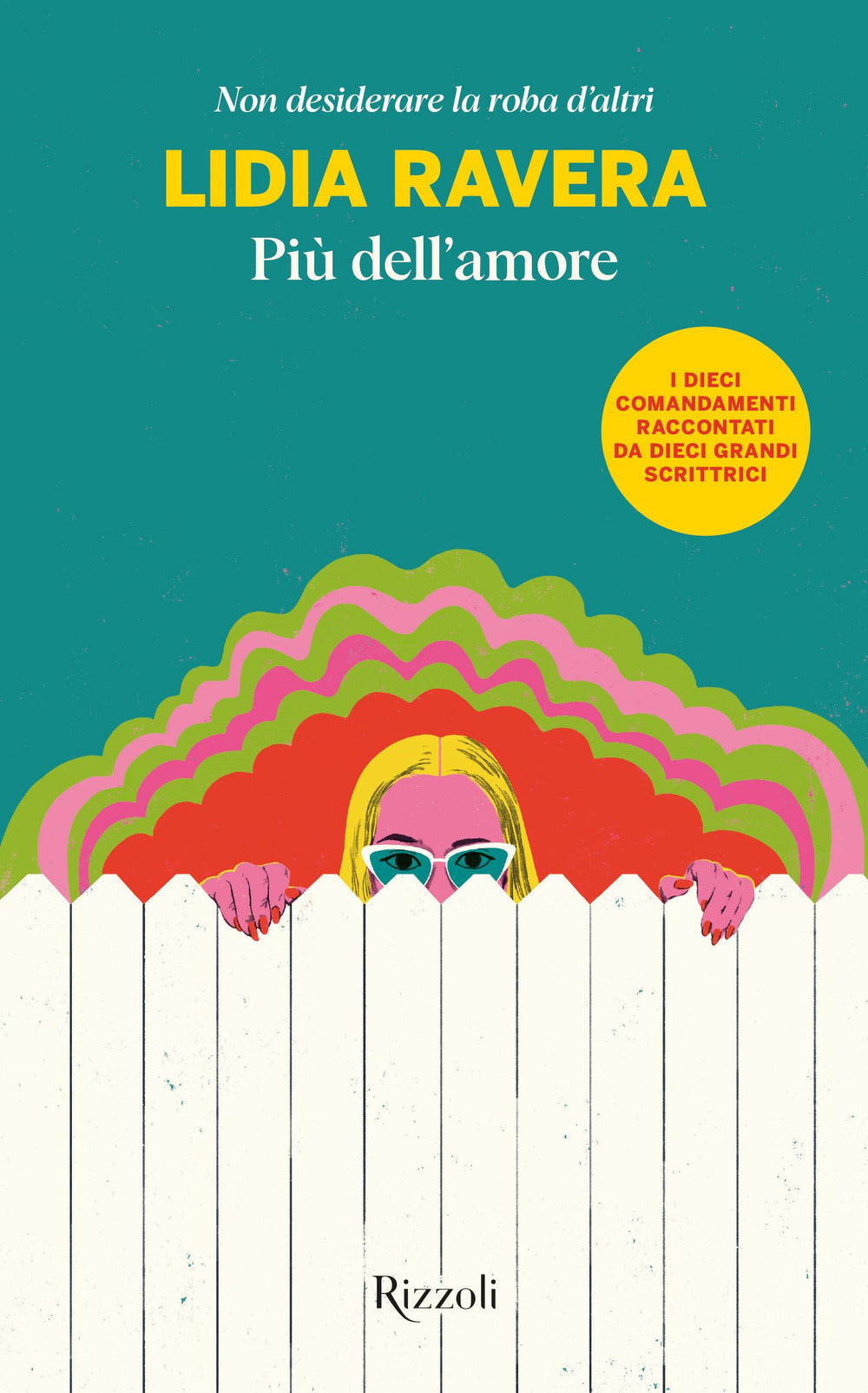 Book cover of 'Piu' dell'amore' by Lidia Ravera with a colorful design and text on a green background.