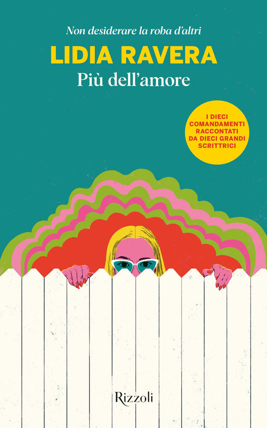 Book cover of 'Piu' dell'amore' by Lidia Ravera with a colorful design and text on a green background.