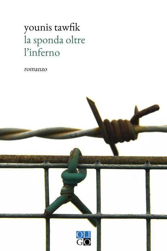 Book cover with barbed wire and knot, featuring the title 'La sponda oltre l'inferno' by Younis Tawfik.
